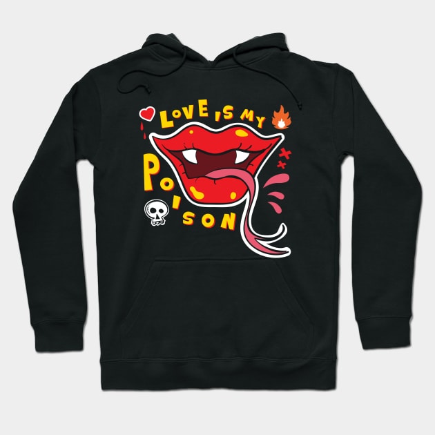 Love is my Poison Hoodie by Marina BH